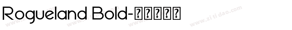 Rogueland Bold字体转换